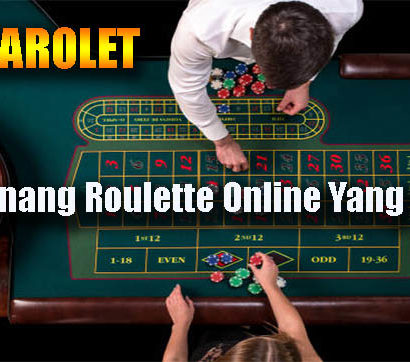 Tips Menang Roulette Online Yang Efektif